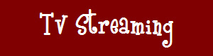 TV Streaming