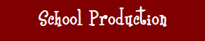 School Production