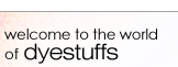 Welcom to the world of dyestuff