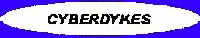 CYBERDYKES
