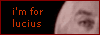 I'm for Lucius