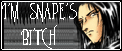 I'm Snape's Bitch