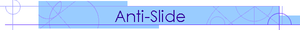 Anti-Slide