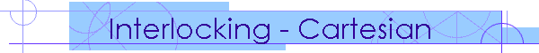 Interlocking - Cartesian