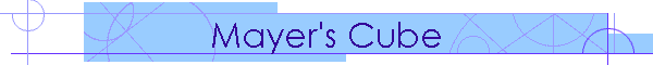 Mayer's Cube