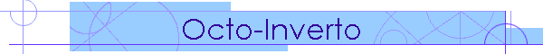 Octo-Inverto