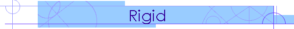 Rigid
