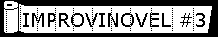 Improvinovel #3