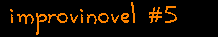 Improvinovel #5