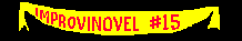 Improvinovel #15
