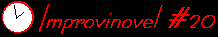 Improvinovel #20