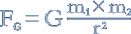 Fg = G x (m1 x m2) / (r^2)