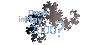 Doom in May 2000?