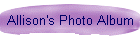 Allison's Photo Album