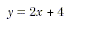 y equals 2x plus 4