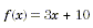 f(x) = 3x + 10