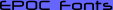 EPOC Fonts