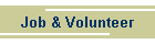 Job & Volunteer