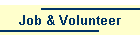 Job & Volunteer
