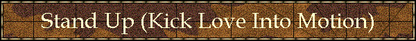 Stand Up (Kick Love Into Motion)