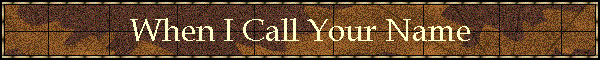 When I Call Your Name