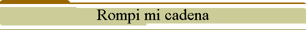 Rompi mi cadena
