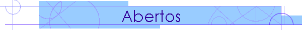 Abertos