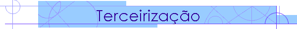 Terceiriza��o