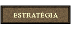 ESTRAT�GIA