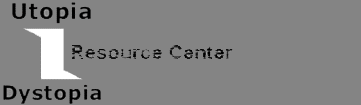 utopia/dystopia resource center