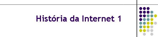 Hist�ria da Internet 1