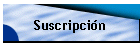 Suscripci�n