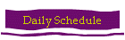Daily Schedule