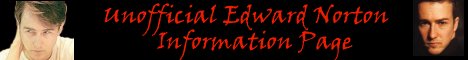 Unofficial Edward Norton Information Page