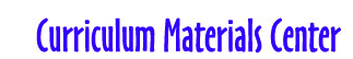 Curriculum Materials Center