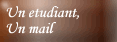 Projet : Un etudiant, un mail