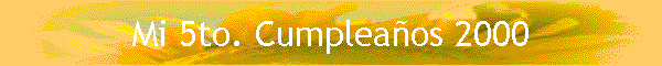 Mi 5to. Cumplea�os 2000