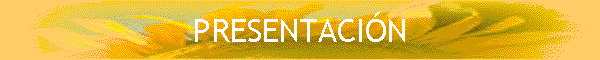 PRESENTACI�N