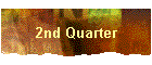 2nd Quarter