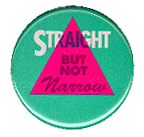 Straight, but not Narrow