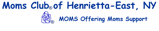 The MOMS Club� of Henrietta - East, NY