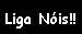 Liga Nóis Aê!