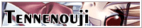 ~Tennenouji~