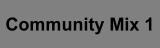 Community Mix 1