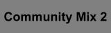Community Mix 2