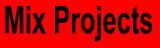Mix Projects