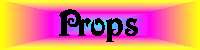 Props - Added: April 26, 2000