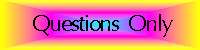Questions Only - Last Updated: May 2, 2001