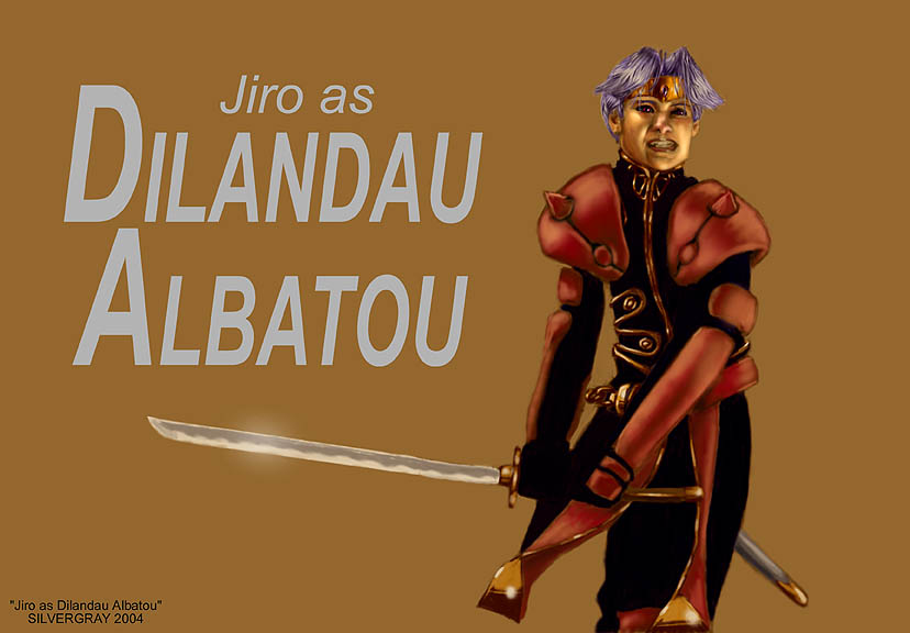 Jiro as Dilandau Albatou