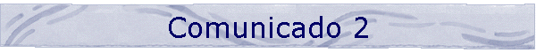 Comunicado 2